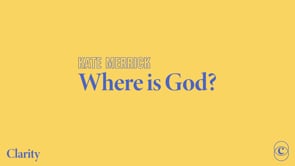 clarity-conference-where-is-god-kate-merrick.jpg